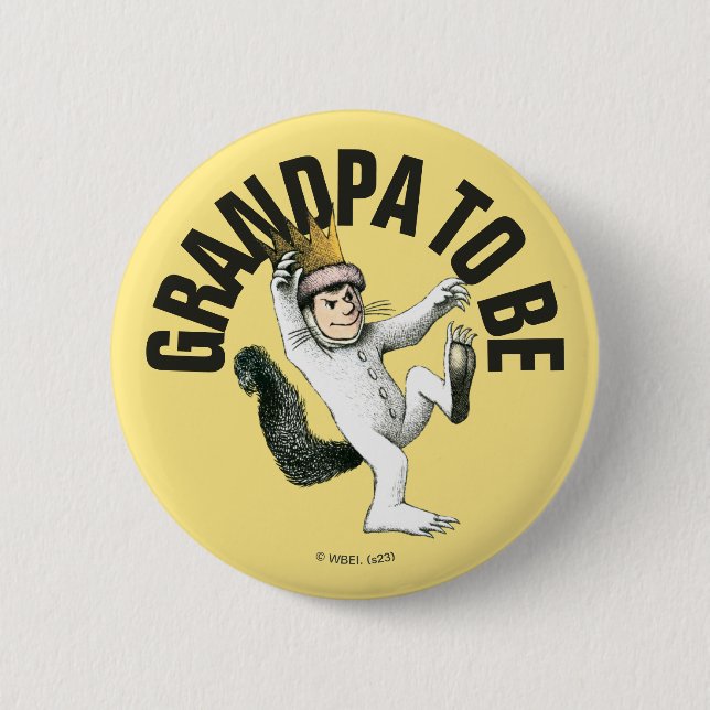 Where the Wild Things Are | Grandpa To Be 6 Cm Round Badge (Front)