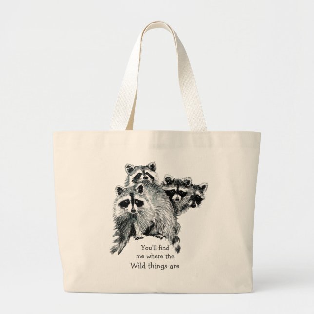 Where the Wild Things Are Inspirational Racoon Large Tote Bag (Front)