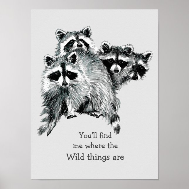 Where the Wild Things Are Inspirational Racoon Poster (Front)