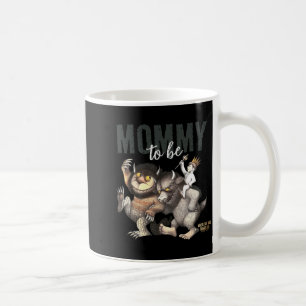 Where The Wild Things Are Mommy To Be  Coffee Mug