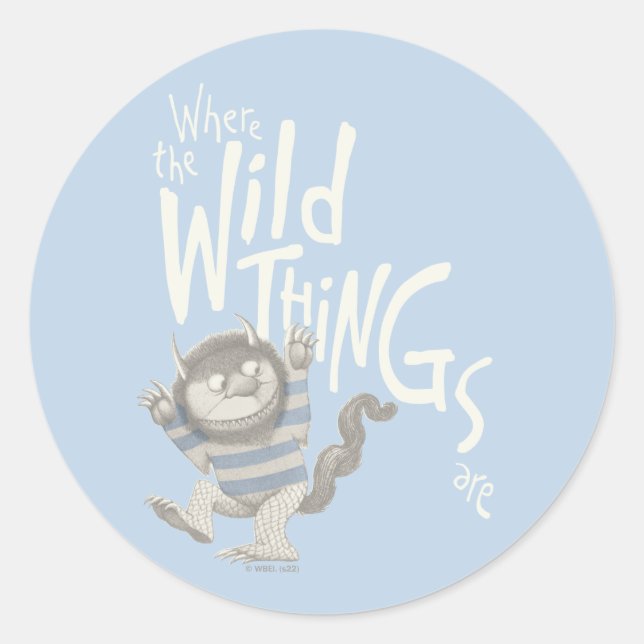 Where the Wild Things Are Quote - Blue Classic Round Sticker (Front)