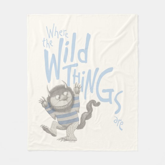 Where the Wild Things Are Quote - Blue Fleece Blanket (Front)