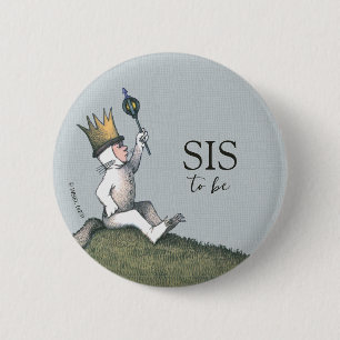 Where the Wild Things Are Sister To Be 6 Cm Round Badge
