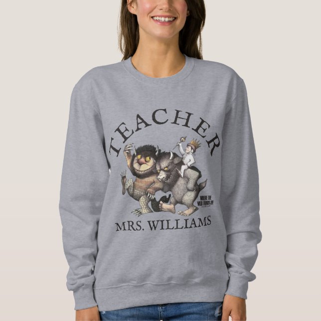 Where the Wild Things Are Teacher Sweatshirt (Front)