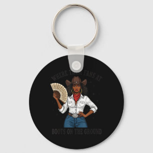 Where Them Fans At Black Cowgirl Boots On The Grou Key Ring
