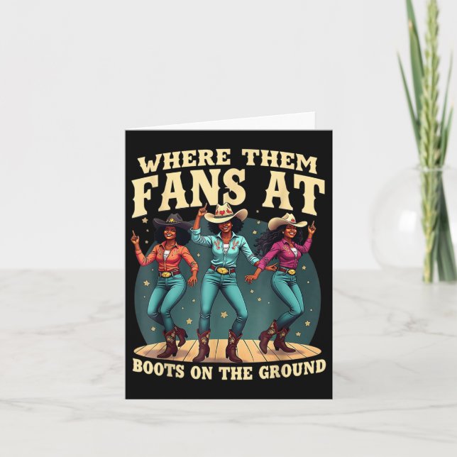 Where Them Fans At Boots On Da Ground Cowgirl Line Card (Front)