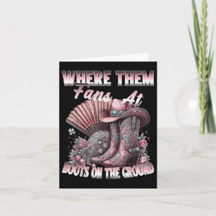 Where Them Fans At Boots On Da Ground Cowgirl Line Card