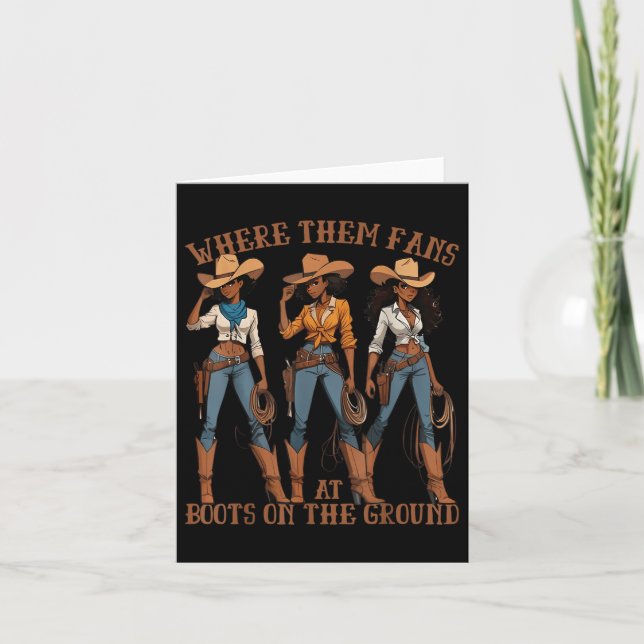 Where Them Fans At Boots On Da Ground Cowgirl Line Card (Front)