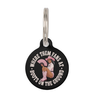 Where Them Fans At Boots On The Ground Black Pet Tag