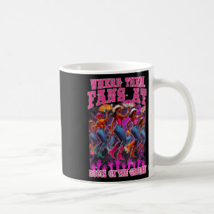 Where Them Fans At Boots On The Ground Cowgirls We Coffee Mug