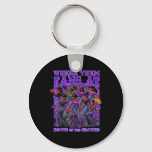 Where Them Fans At Boots On The Ground Cowgirls We Key Ring