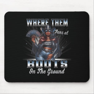 Where Them Fans At Cowgirl Linedance Boots On The  Mouse Pad