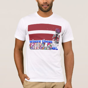 Where them Latvian girls at? T-Shirt