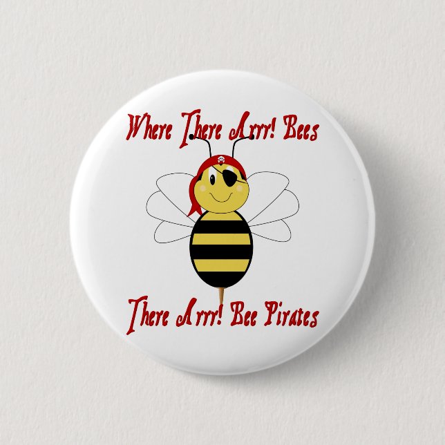 Where There Arrr! Bees Button (Front)