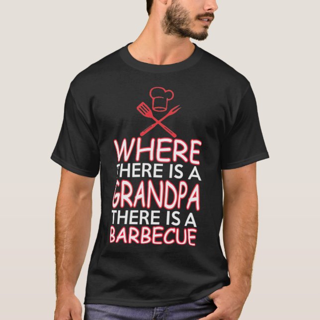 Where There Is A Grandpa There Is A background fit T-Shirt (Front)