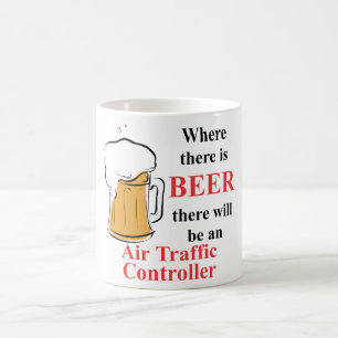 Where there is Beer - Air Traffic Controller Coffee Mug