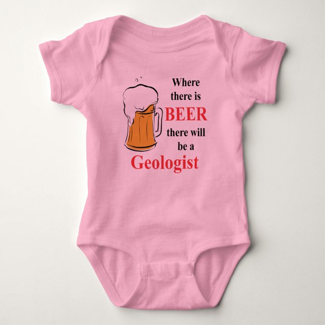 Where there is Beer - Geologist Baby Bodysuit (Front)