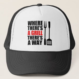Where There's A Grill Trucker Hat