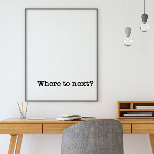 "Where to next" typography travel poster