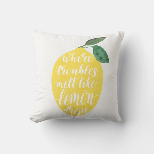Where Troubles Melt Like Lemon Drops Throw Pillow (Front)