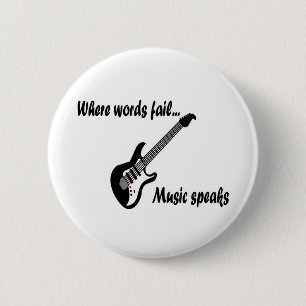 Where Words Fail, Music Speaks 6 Cm Round Badge