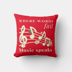 WHERE WORDS FAIL MUSIC SPEAKS inspirational gift Cushion