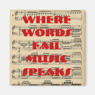 Where words fail, music speaks magnet