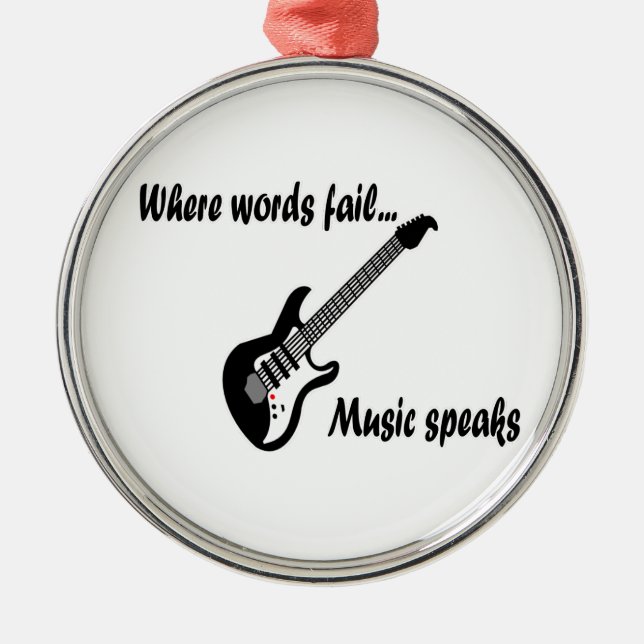 Where Words Fail, Music Speaks Metal Ornament (Front)