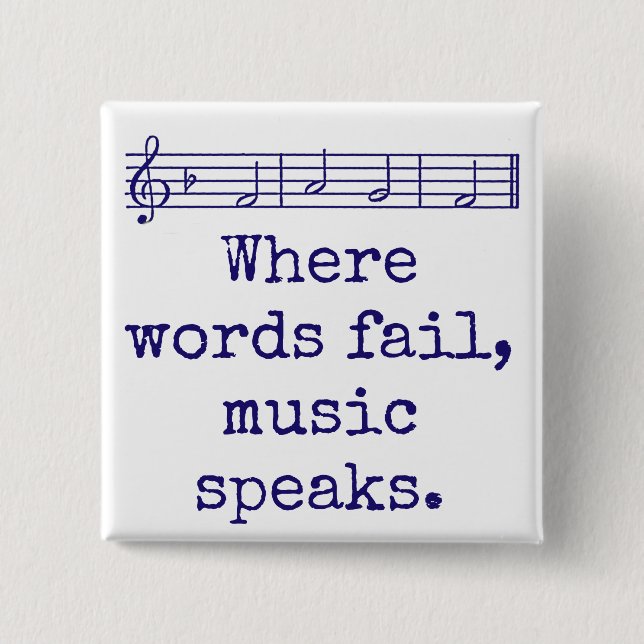 Where Words Fail Music Speaks - Music Quote  15 Cm Square Badge (Front)