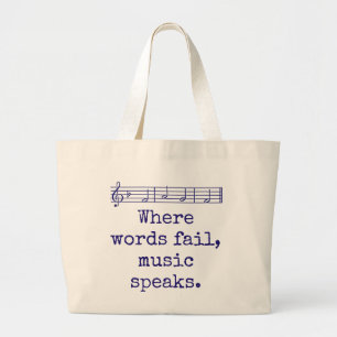 Where Words Fail Music Speaks - Music Quote  Large Tote Bag