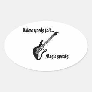 Where Words Fail, Music Speaks Oval Sticker