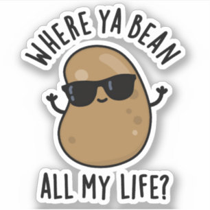 Where Ya Bean All My Life Funny Legume Pun 