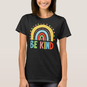 Where You Can Be Anything Be Kind Rainbow Autism A T-Shirt