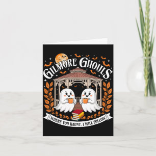 Where You Haunt I Will Follow Halloween Ghost Card