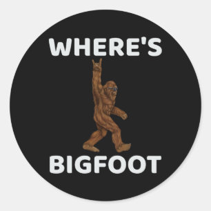Wheres Bigfoot For Men - Fun Sasquatch Men Classic Round Sticker