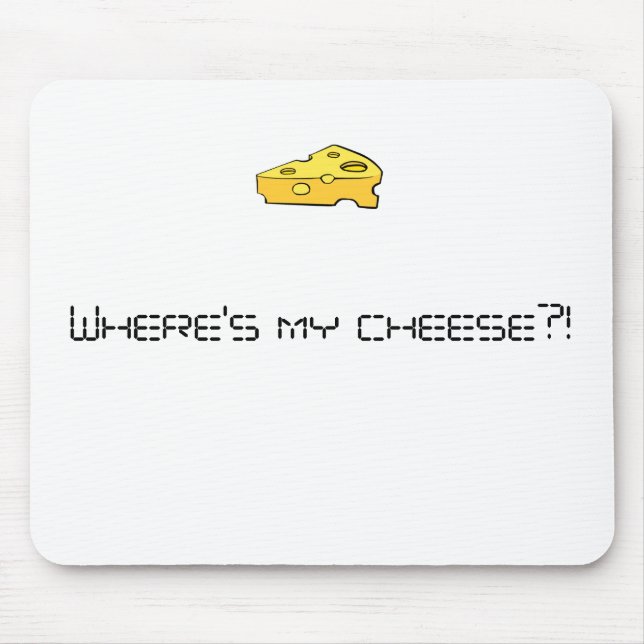 Where's my cheese?! mouse pad (Front)