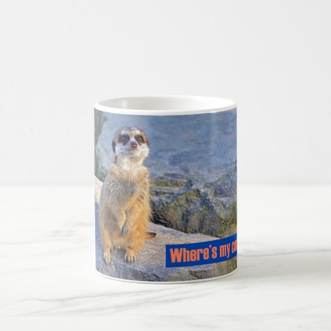 Where's My Coffee? Meerkat mug (Center)