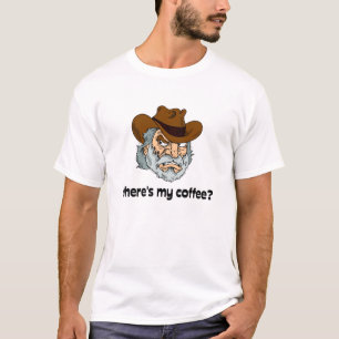 Where's my Coffee? T-Shirt