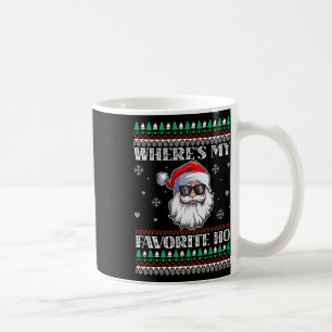 Where's-my Favourite Ho Christmas Season  Coffee Mug
