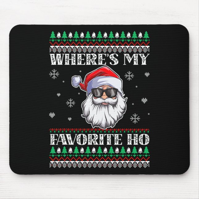 Where's-My Favourite Ho Christmas Season  Mouse Pad (Front)