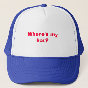 Where's my hat? trucker hat