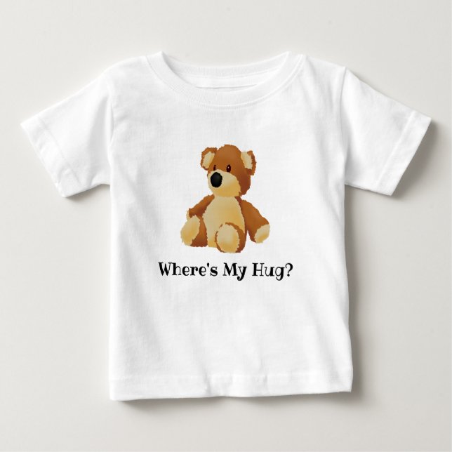 Where's My Hug Teddy T-Shirt (Front)
