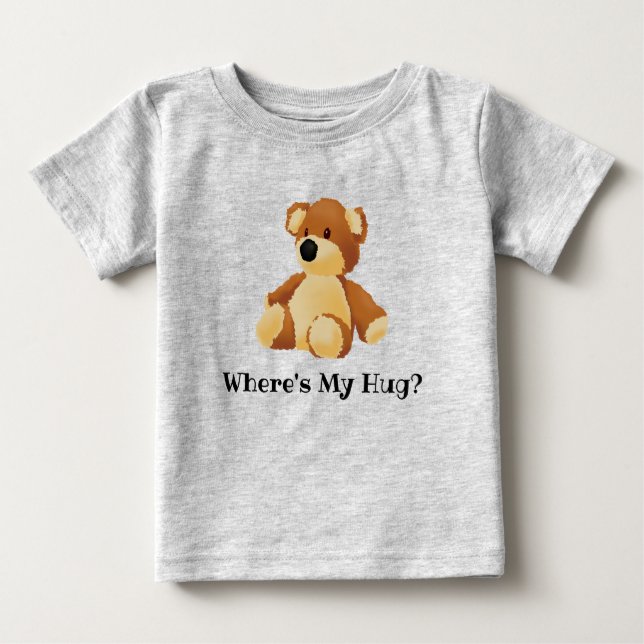 Where's My Hug Teddy T-Shirt (Front)