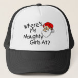 Wheres My Naughty Girls At Trucker Hat<br><div class="desc">Wheres My Naughty Girls At</div>