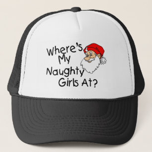 Wheres My Naughty Girls At Trucker Hat
