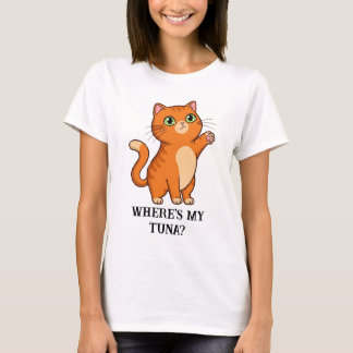 Where's My Tuna? Cute Cat  T-Shirt