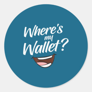 Where's My Wallet Classic Round Sticker
