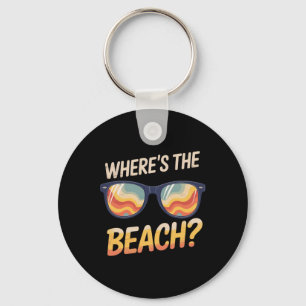 Wheres The Beach Funny Sunset Wave Ocean Sungl Sum Key Ring