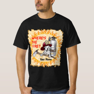 Wheres the fire firefighters t-shirt