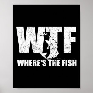 Where's The Fish Mens Funny Fishing Gifts Fathers Poster
